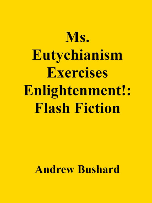 Title details for Ms. Eutychianism Exercises Enlightenment! by Andrew Bushard - Available